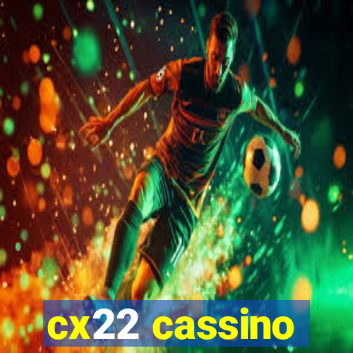 cx22 cassino